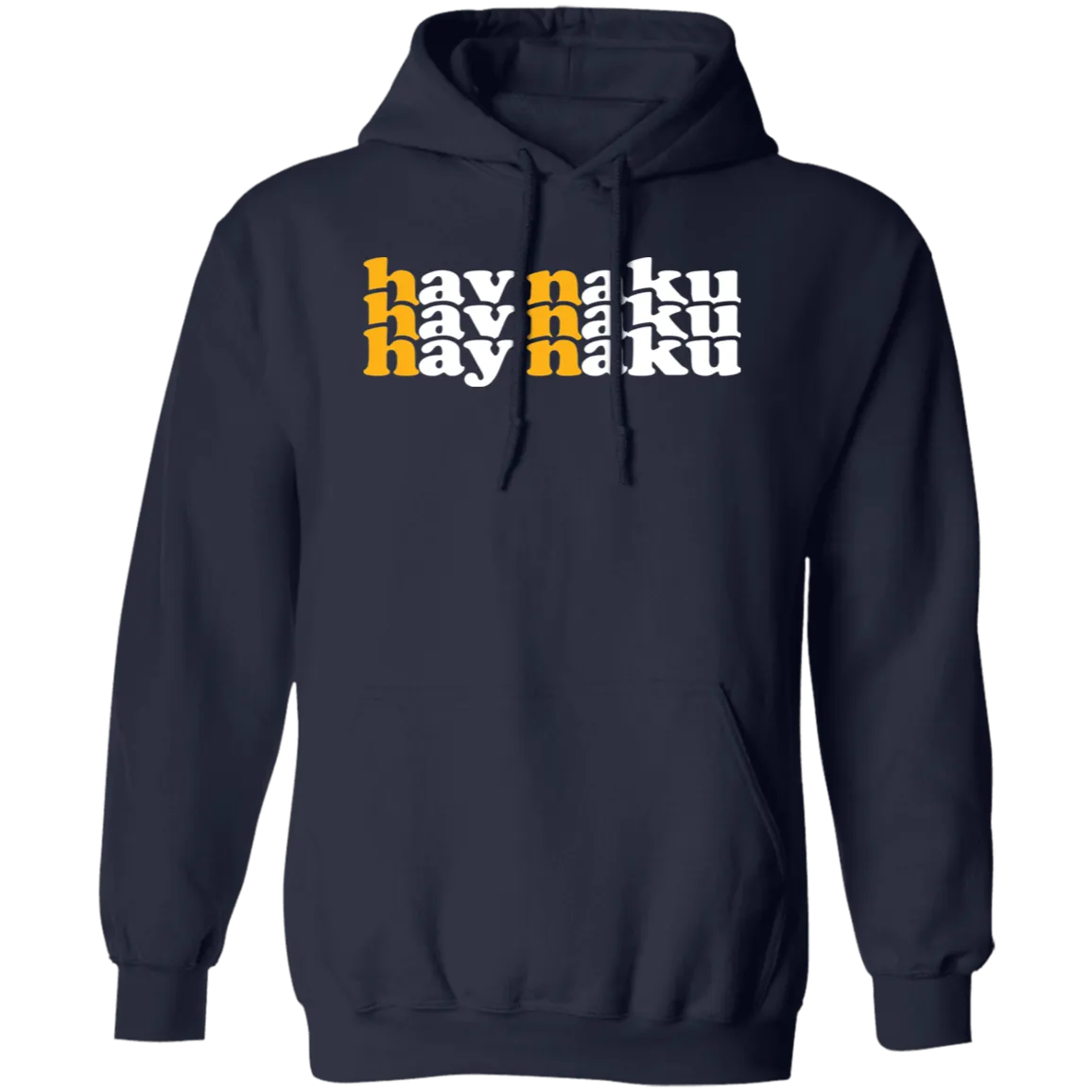 Hay Naku in Triple Unisex Pullover Hoodie